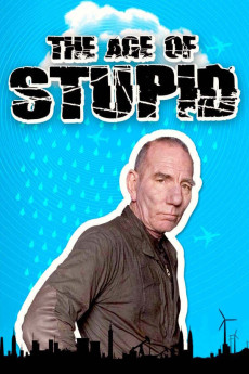 The Age of Stupid (2009) download